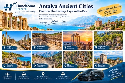 Antalya Ancient Cities: A Guide to Historical Exploration and Transportation