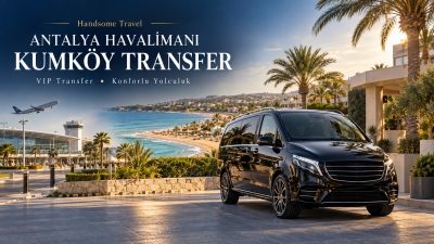 Antalya Airport to Kumkoy Hotels: How Far Is It and How Long Does It Take? A Transport and Transfer Guide